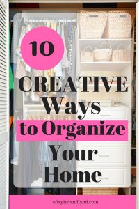 10 Ways to get organized at home