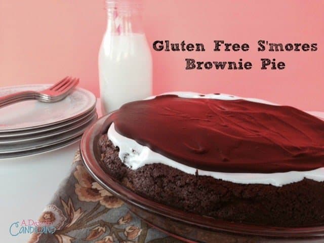 Gluten Free Smores Brownie Pie  A Day In Candiland