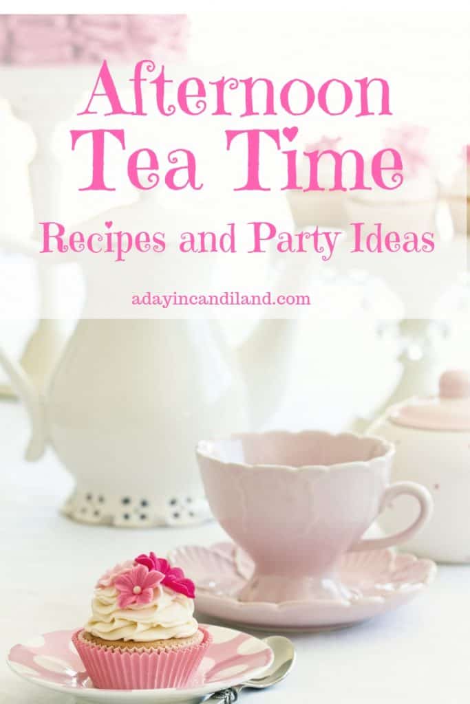 Afternoon Tea Time Recipes and Ideas