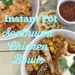 Southwest Chicken Bowl in Instant Pot