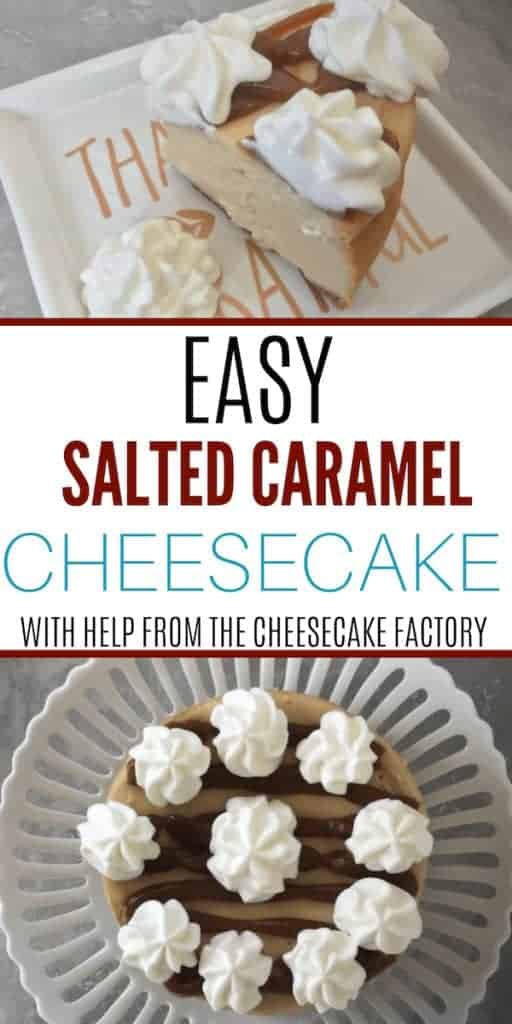 Easy Salted Caramel Cheesecake with Help From The Cheesecake Factory