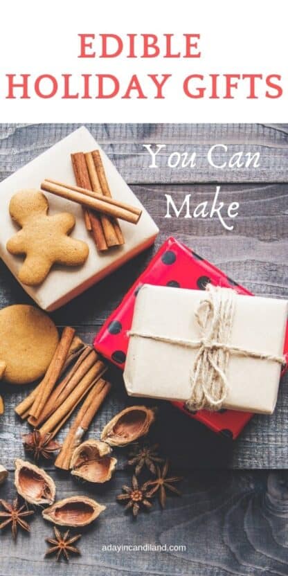 Edible Christmas Gifts: Make Ahead Ideas They will Adore - A Day In