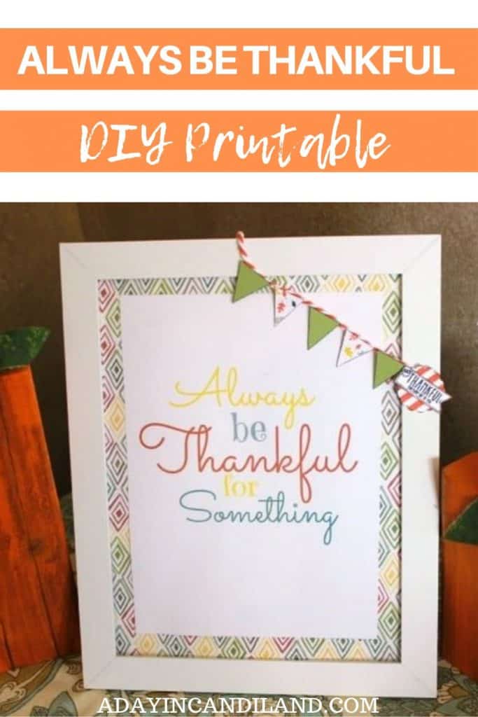 Always Be Thankful DIY Printable