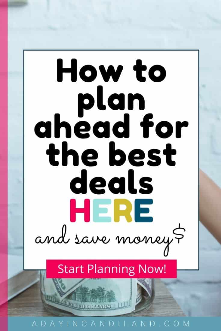 Save Money By Planning Ahead For Best Deals