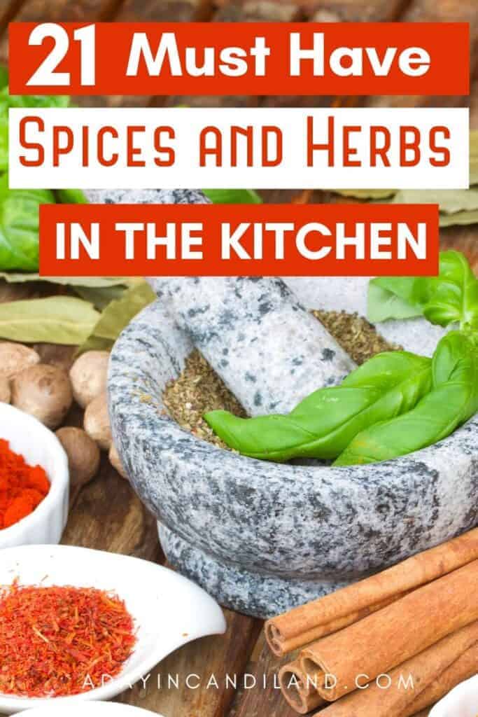 21 Essential Spices and Herbs in the Kitchen - A Day In Candiland