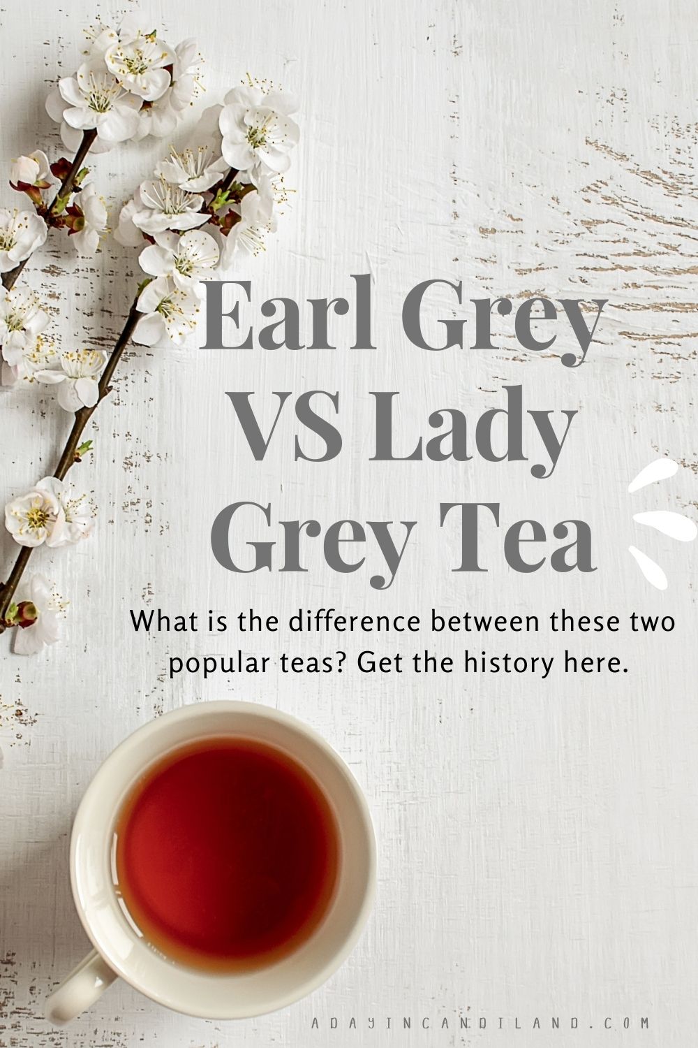 Lady Grey VS Earl Grey Tea A Day In Candiland