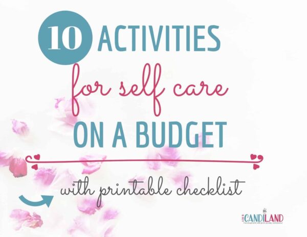 10 Activities for Self Care on a Budget - A Day In Candiland