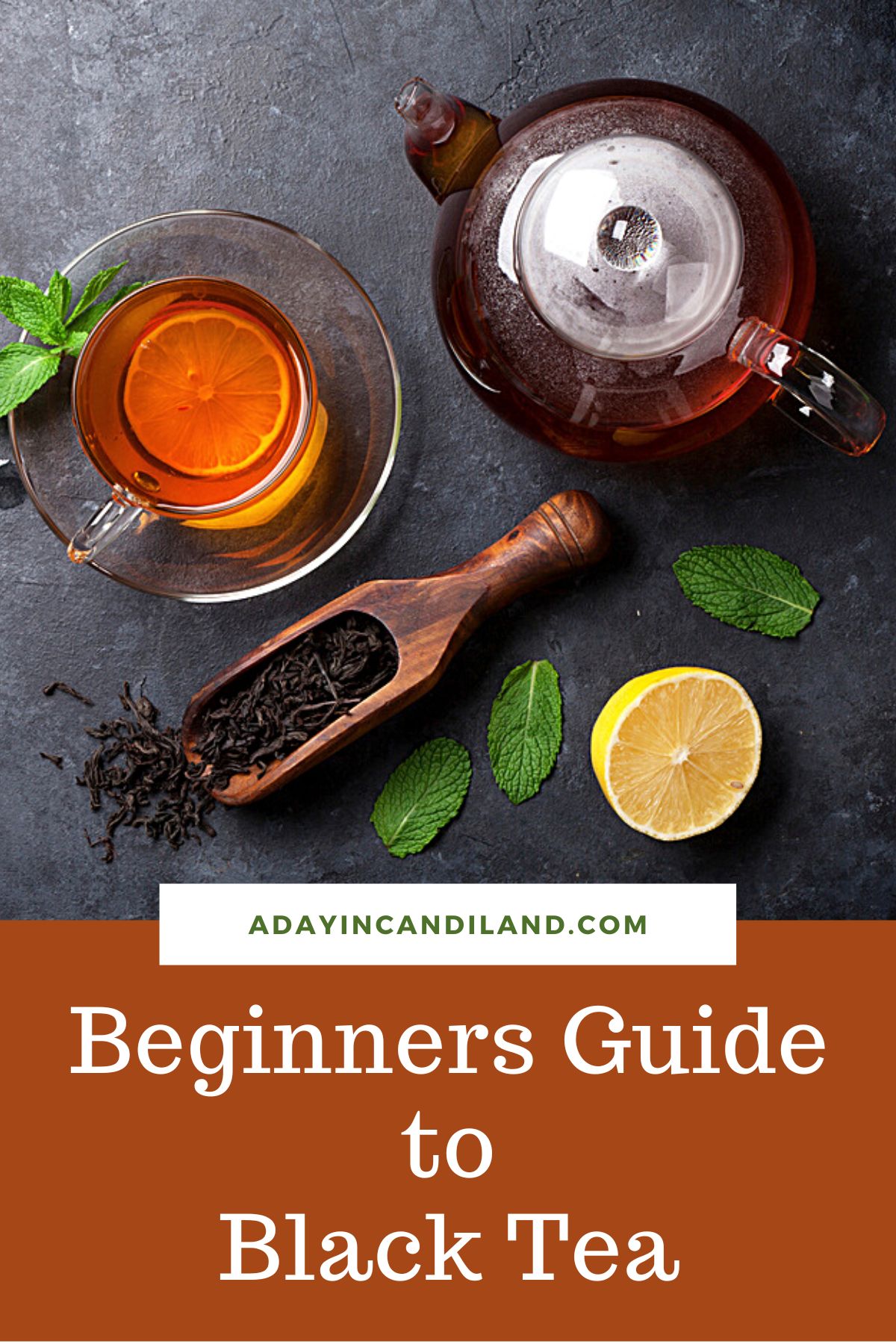 Beginner's Guide to Black Tea - A Day In Candiland